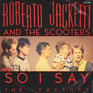 Roberto Jacketti & The Scooters - So I Say 26340 Vinyl Singles Vinyl Goed / Hoes Goed