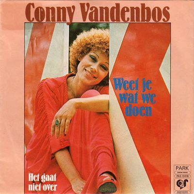 Conny Vandenbos - Weet Je Wat We Doen Vinyl Singles Vinyl Zeer Goed / Hoesje Goed "VINYLSINGLES.NL"