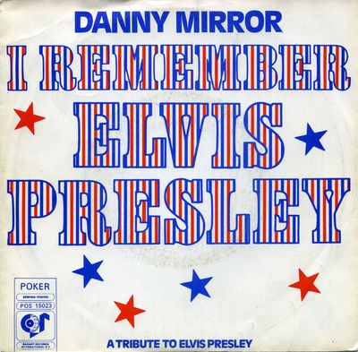 Danny Mirror - I Remember Elvis Presley Vinyl Singles Vinyl Zeer Goed / Hoesje Goed "VINYLSINGLES.NL"
