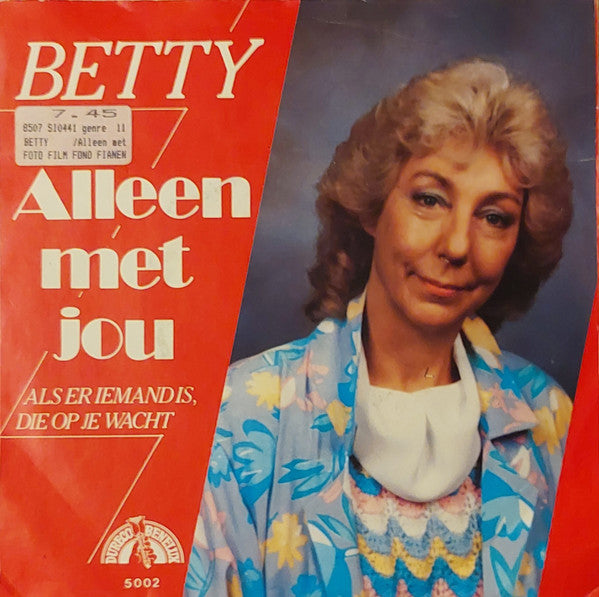 Betty - Alleen Met Jou Vinyl Singles Vinyl Zeer Goed / Hoesje Goed "VINYLSINGLES.NL"