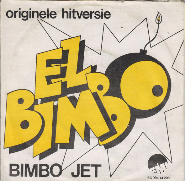 Bimbo Jet - El Bimbo Vinyl Singles Vinyl Zeer Goed / Hoesje Goed "VINYLSINGLES.NL"