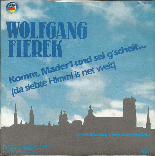 Wolfgang Fierek - Komm Mader'l Und Sei G'scheit 32907 Vinyl Singles Vinyl Goed / Hoes Goed