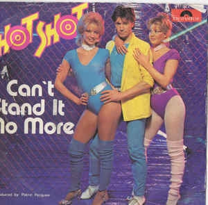 Hot Shot - I Can't Stand It No More Vinyl Singles Vinyl Zeer Goed / Hoesje Goed "VINYLSINGLES.NL"