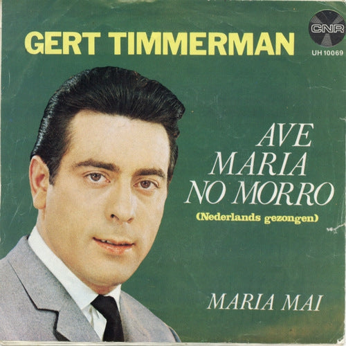 Gert Timmerman - Ave Maria No Morro Vinyl Singles Vinyl Zeer Goed / Hoesje Goed "VINYLSINGLES.NL"