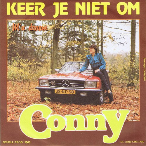 Conny - Keer Je Niet Om 15575 Vinyl Singles Vinyl Zeer Goed / Hoesje Goed "VINYLSINGLES.NL"