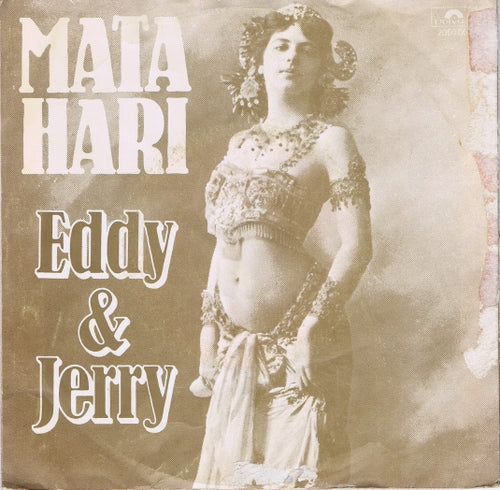 Eddy & Jerry - Mata Hari Vinyl Singles Vinyl Zeer Goed / Hoesje Goed "VINYLSINGLES.NL"