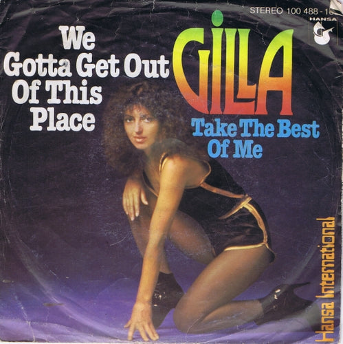 Gilla - We Gotta Get Out Of This Place Vinyl Singles Vinyl Zeer Goed / Hoesje Goed "VINYLSINGLES.NL"