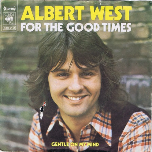 Albert West - For The Good Times Vinyl Singles Vinyl Zeer Goed / Hoesje Goed "VINYLSINGLES.NL"