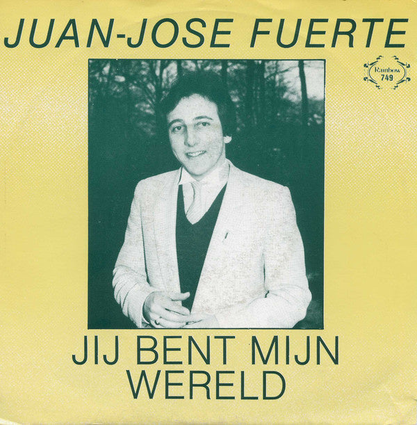 Juan-Jose Fuerte - Jij Bent Mijn Wereld 04151 Vinyl Singles Vinyl Goed / Hoes Goed
