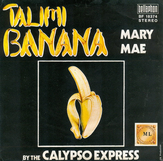 Calypso Express - Talimi Banana Vinyl Singles Vinyl Zeer Goed / Hoesje Goed "VINYLSINGLES.NL"