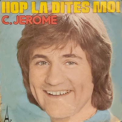 C. Jérôme - Hop Là Dites Moi Vinyl Singles Vinyl Zeer Goed / Hoesje Goed "VINYLSINGLES.NL"