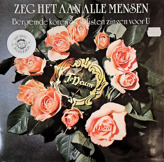Beroemde Koren - Zeg Het Aan Alle Mensen (LP) Vinyl LP Dubbel Vinyl Zeer Goed / Hoesje Goed "VINYLSINGLES.NL"