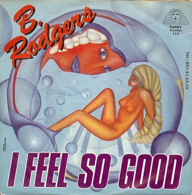 B. Rodgers - I Feel So Good Vinyl Singles Vinyl Zeer Goed / Hoesje Goed "VINYLSINGLES.NL"