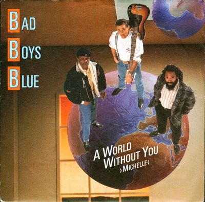 Bad Boys Blue - A World Without You >Michelle< Vinyl Singles Vinyl Zeer Goed / Hoesje Goed "VINYLSINGLES.NL"