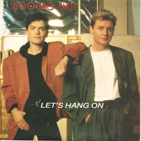 Shooting Party – Let's Hang On 01892 Vinyl Singles Vinyl Goed / Hoes Goed