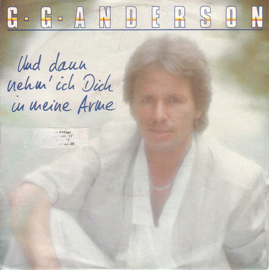 G.G. Anderson - Und Dann Nehm' Ich Dich In Meine Arme Vinyl Singles Vinyl Zeer Goed / Hoesje Goed "VINYLSINGLES.NL"