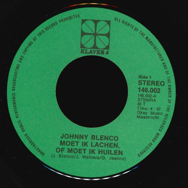 Johnny Blenco - Moet Ik Lachen Of Moet Ik Huilen 14421 Vinyl Singles Vinyl Goed / Hoes Goed