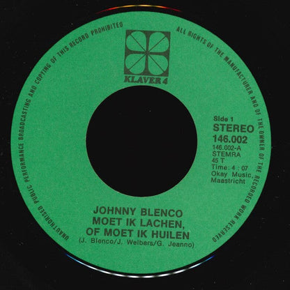 Johnny Blenco - Moet Ik Lachen Of Moet Ik Huilen 14421 Vinyl Singles Vinyl Goed / Hoes Goed