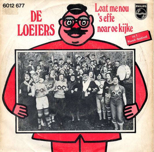C.V. De Loeiers, De Bossche Bollen - Laat Me Nou 's Effe Noar Oe Kijke Vinyl Singles Vinyl Zeer Goed / Hoesje Goed "VINYLSINGLES.NL"
