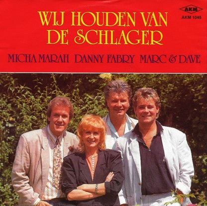 Micha Marah, Danny Fabry, Marc & Dave - Wij Houden van de Schlager 32026 Vinyl Singles Vinyl Goed / Hoes Goed
