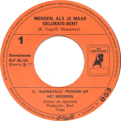 11 (Karnavals) Prinsen Uit Het Noorden - Mensen, Als Je Maar Gelukkig Bent Vinyl Singles Vinyl Goed / Hoes Goed