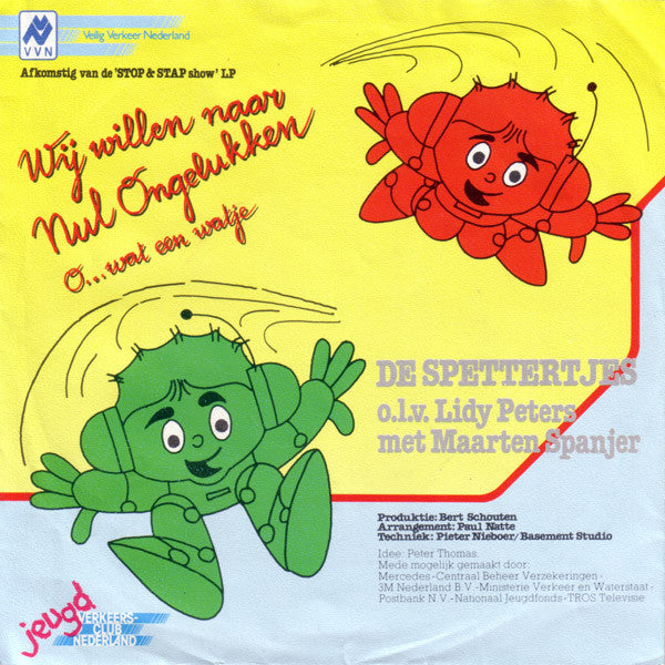 Kinderkoor De Spettertjes - Wij Willen Naar Nul Ongelukken 38316 Vinyl Singles Vinyl Goed / Hoes Goed