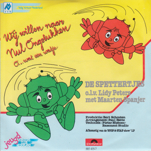 Kinderkoor De Spettertjes - Wij Willen Naar Nul Ongelukken 38316 Vinyl Singles Vinyl Goed / Hoes Goed