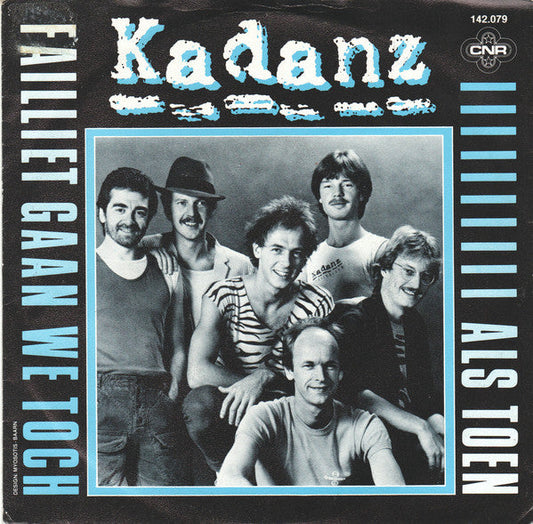 Kadanz - Failliet Gaan We Toch 33641 Vinyl Singles Vinyl Goed / Hoes Goed