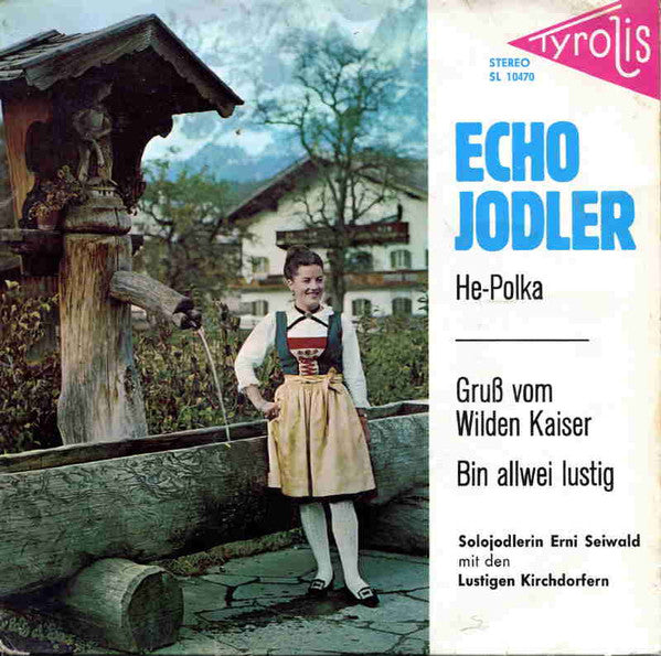 Erni Seiwald mit den Lustigen Kirchdorfern - Echo Jodler Vinyl Singles EP Vinyl Zeer Goed / Hoesje Goed "VINYLSINGLES.NL"