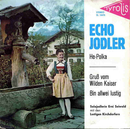 Erni Seiwald mit den Lustigen Kirchdorfern - Echo Jodler Vinyl Singles EP Vinyl Zeer Goed / Hoesje Goed "VINYLSINGLES.NL"