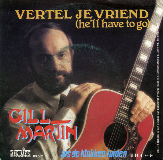 Gill Martin - Vertel Je Vriend (He'll Have To Go) Vinyl Singles Vinyl Zeer Goed / Hoesje Goed "VINYLSINGLES.NL"