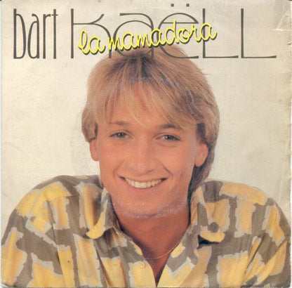 Bart Kaëll - La Mamadora Vinyl Singles Vinyl Zeer Goed / Hoesje Goed "VINYLSINGLES.NL"