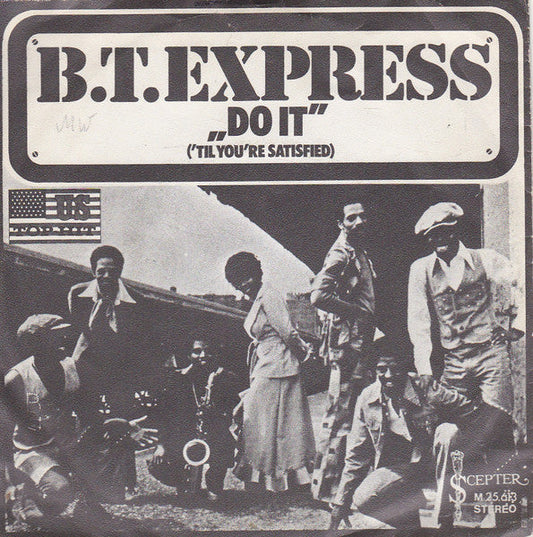 B.T. Express - Do It ('Til You're Satisfied) Vinyl Singles Vinyl Zeer Goed / Hoesje Goed "VINYLSINGLES.NL"