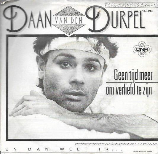 Daan Van Den Durpel - Geen Tijd Meer Om Verliefd Te Zijn Vinyl Singles Vinyl Zeer Goed / Hoesje Goed "VINYLSINGLES.NL"