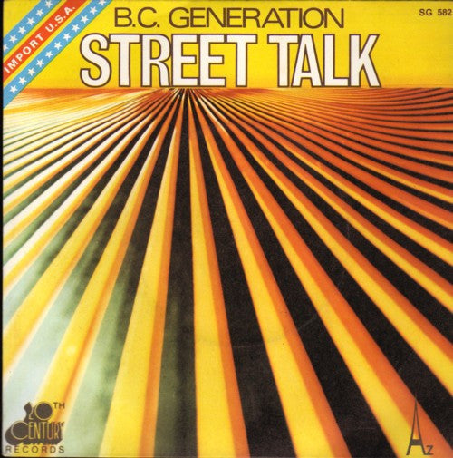B.C. Generation - Street Talk Vinyl Singles Vinyl Zeer Goed / Hoesje Goed "VINYLSINGLES.NL"