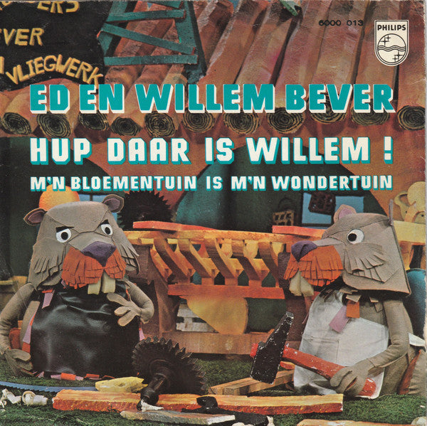 Ed en Willem Bever - Hup daar is Willem Vinyl Singles Vinyl Zeer Goed / Hoesje Goed "VINYLSINGLES.NL"