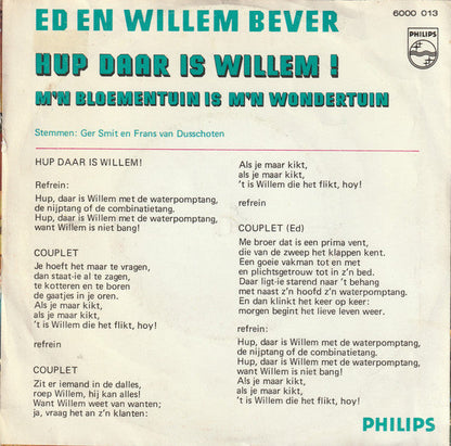 Ed en Willem Bever - Hup daar is Willem Vinyl Singles Vinyl Zeer Goed / Hoesje Goed "VINYLSINGLES.NL"