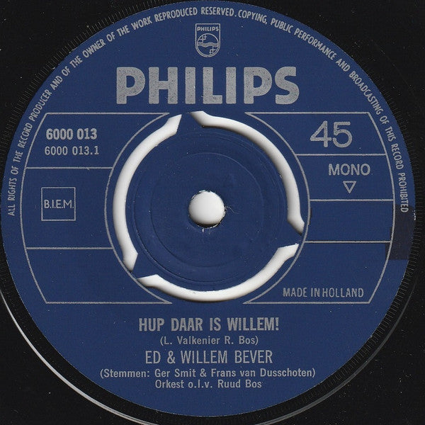 Ed en Willem Bever - Hup daar is Willem Vinyl Singles Vinyl Zeer Goed / Hoesje Goed "VINYLSINGLES.NL"