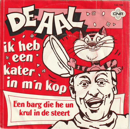 Aal - Ik Heb Een Kater In M'n Kop 40306 Vinyl Singles Vinyl Zeer Goed / Hoesje Goed "VINYLSINGLES.NL"