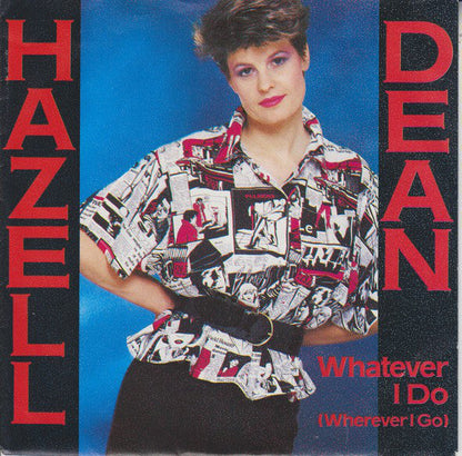 Hazell Dean - Whatever I Do (B-Keus) Vinyl Singles Vinyl (G) <br> Hoes (F) "VINYLSINGLES.NL"