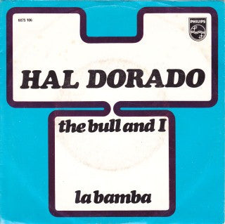Hal Dorado - The Bull And I Vinyl Singles Vinyl Zeer Goed / Hoesje Goed "VINYLSINGLES.NL"