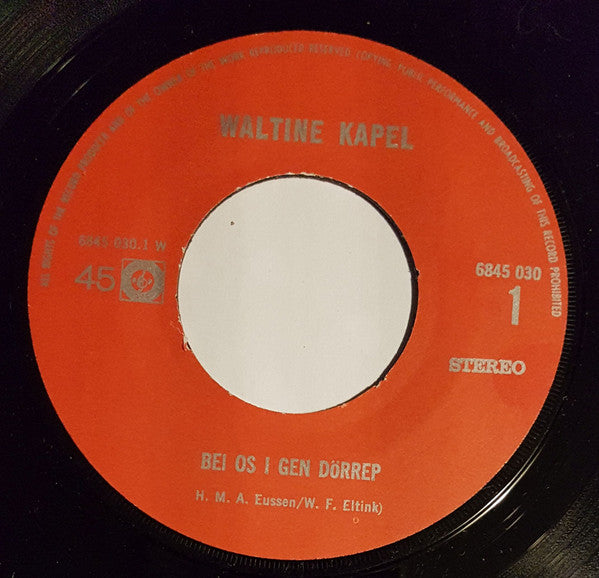Waltine Kapel - Bei Os I Gen Dörrep 14056 Vinyl Singles Vinyl Goed / Hoes Goed
