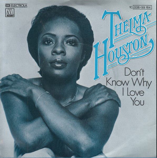 Thelma Houston - Don't Know Why I Love You 30850 Vinyl Singles Vinyl Goed / Hoes Goed