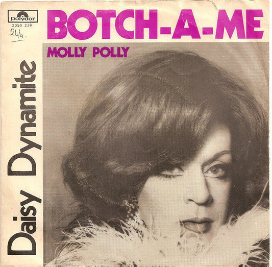 Daisy Dynamite - Botch-A-Me Vinyl Singles Vinyl Zeer Goed / Hoesje Goed "VINYLSINGLES.NL"