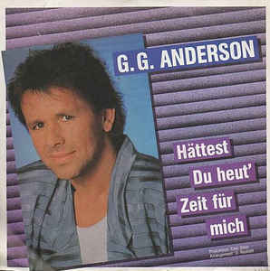 G.G. Anderson - Hättest Du Heut' Zeit Für Mich Vinyl Singles Vinyl Zeer Goed / Hoesje Goed "VINYLSINGLES.NL"