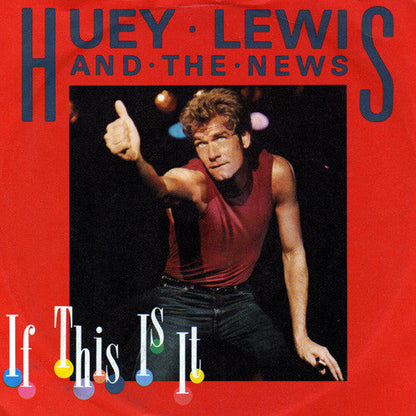 Huey Lewis & The News - If This Is It Vinyl Singles Vinyl Zeer Goed / Hoesje Goed "VINYLSINGLES.NL"