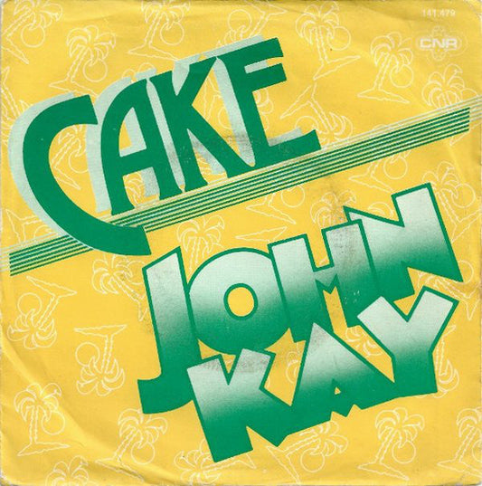 Cake - John Kay Vinyl Singles Vinyl Zeer Goed / Hoesje Goed "VINYLSINGLES.NL"