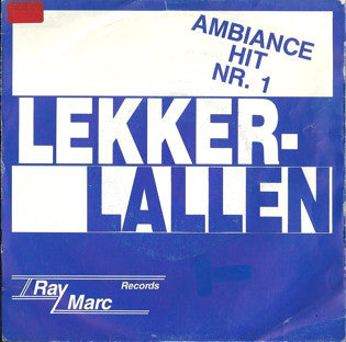 B.B.C. Singers - Lekker Lallen (Ambiance Hit Nr. 1) Vinyl Singles Vinyl Zeer Goed / Hoesje Goed "VINYLSINGLES.NL"