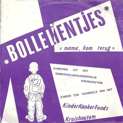 Bollelientjes - Mama, Kom Terug Vinyl Singles Vinyl Zeer Goed / Hoesje Goed "VINYLSINGLES.NL"