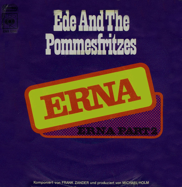 Ede And The Pommesfritzes - Erna (B-Keus) Vinyl Singles Vinyl (G) <br> Hoes (F) "VINYLSINGLES.NL"